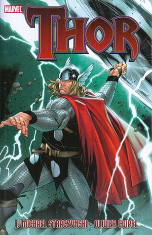 Thor by J. Michael Straczynski Vol. 1 by Olivier Coipel, J. Michael Straczynski