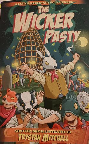 The Wicker Pasty by Trystan Mitchell