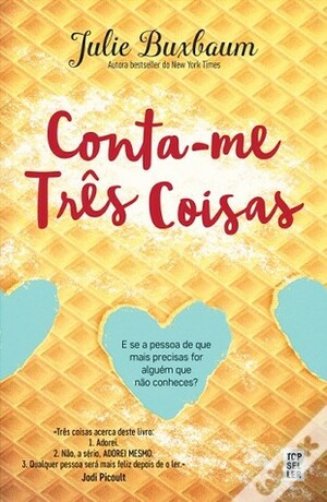 Conta-me Três Coisas by Julie Buxbaum