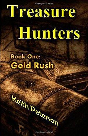 Gold Rush by Keith Peterson, Keith Peterson