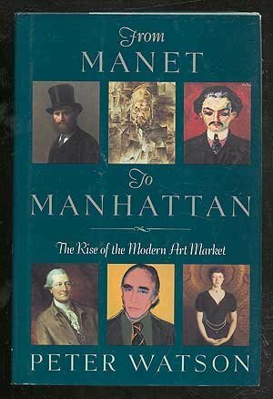 From Manet to Manhattan by Peter Watson