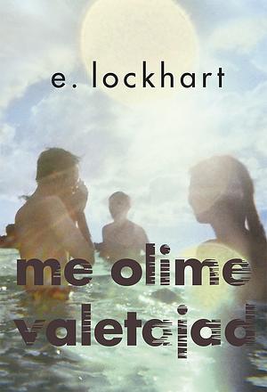 Me olime valetajad by E. Lockhart