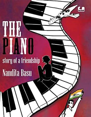 The Piano: Story of a Friendship by Nandita Basu