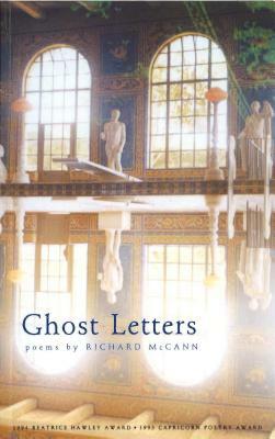 Ghost Letters by Richard McCann
