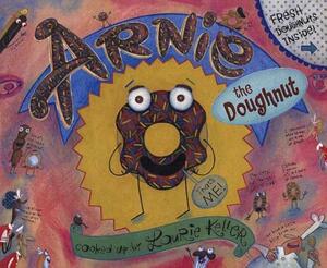 Arnie, the Doughnut by Laurie Keller