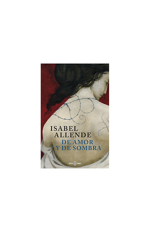 De amor y de sombra by Isabel Allende