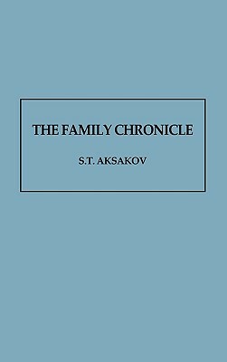 The Family Chronicle by S. T. Aksakov