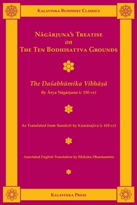 N&#257;g&#257;rjuna's Treatise on the Ten Bodhisattva Grounds: The Da&#347;abh&#363;mika Vibh&#257;&#7779;&#257; by Na&#772;ga&#772;rjuna