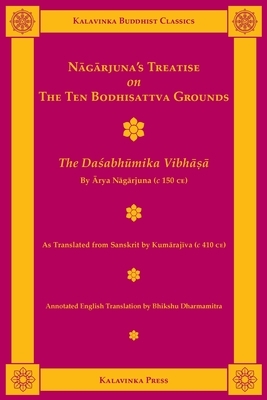 N&#257;g&#257;rjuna's Treatise on the Ten Bodhisattva Grounds: The Da&#347;abh&#363;mika Vibh&#257;&#7779;&#257; by Na&#772;ga&#772;rjuna