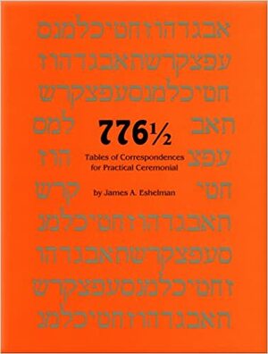 776 1/2: Tables for Practical Ceremonial by James A. Eshelman