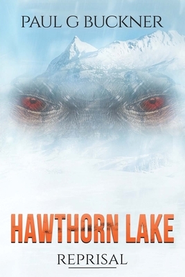 Hawthorn Lake: Reprisal by Paul G. Buckner