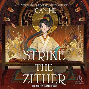 Strike the Zither by Joan He