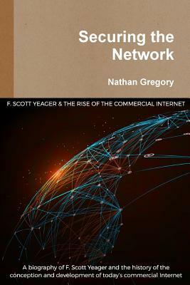 Securing the Network by Nathan Gregory