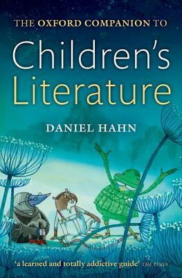 Oxford Companion to Children's Literature by Daniel Hahn