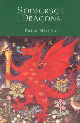 Somerset Dragons by Brian Wright