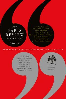 The Paris Review Interviews, III: The Indispensable Collection of Literary Wisdom by The Paris Review