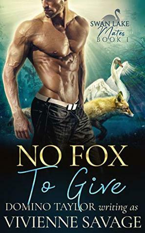 No Fox to Give by Vivienne Savage, Domino Taylor