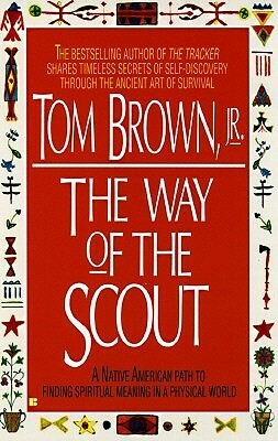 Way of the Scout by Tom Brown Jr.