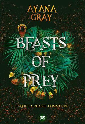 Que la chasse commence by Ayana Gray