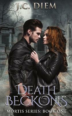 Death Beckons: Book One by J. C. Diem