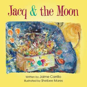 Jacq & the Moon by Jaime Carrillo