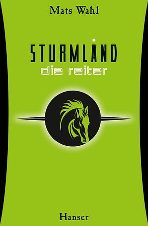 Sturmland - Die Reiter by Mats Wahl