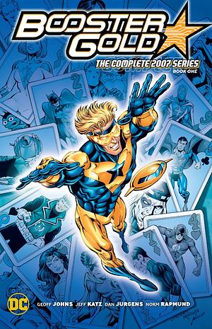 Booster Gold: The Complete 2007 Series Book One by Jeff Katz, Geoff Johns