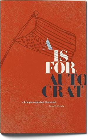 A Is for Autocrat by D. B. Dowd