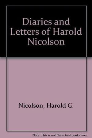 Diaries and Letters of Harold Nicolson by Harold Nicolson