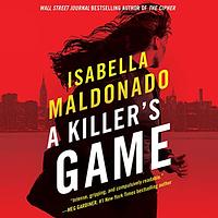 A Killer's Game by Isabella Maldonado