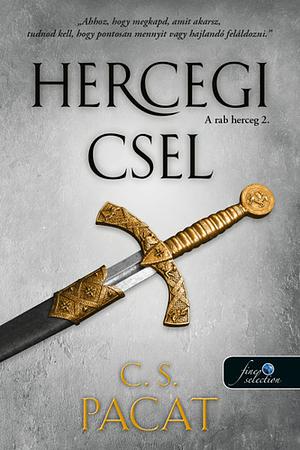 Hercegi csel by C.S. Pacat