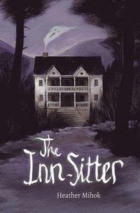 The Inn-Sitter by Heather Mihok
