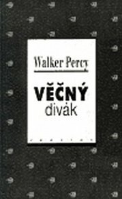 Věčný divák by Walker Percy