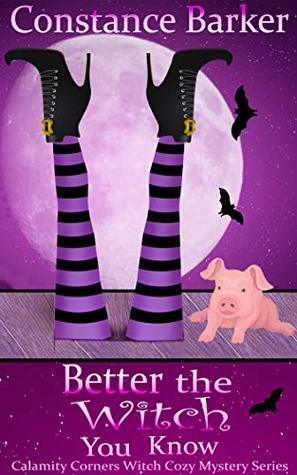 Better the Witch You Know by Constance Barker