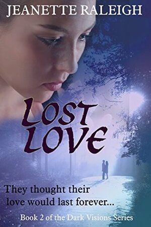 Lost Love by Jeanette Raleigh