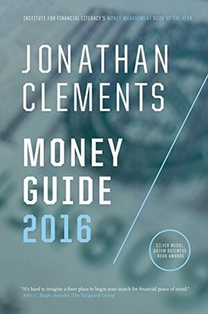 Jonathan Clements Money Guide 2016 by Jonathan Clements