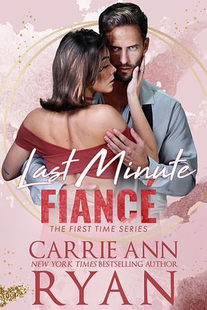 Last Minute Fiancé by Carrie Ann Ryan