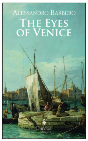 The Eyes of Venice by Alessandro Barbero