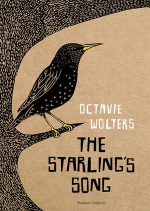 The Starling's Song by Octavie Wolters, Michele Hutchison