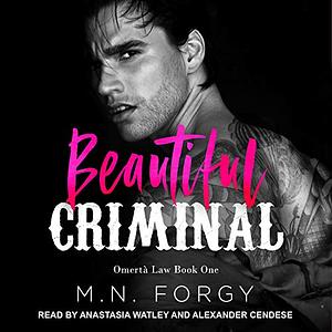 Beautiful Criminal (Omertà Law, Book #1) by M. N. Forgy