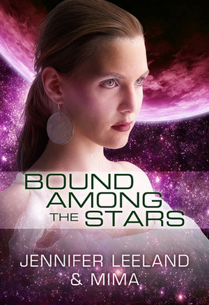 Bound Among The Stars by Jennifer Leeland, Mima