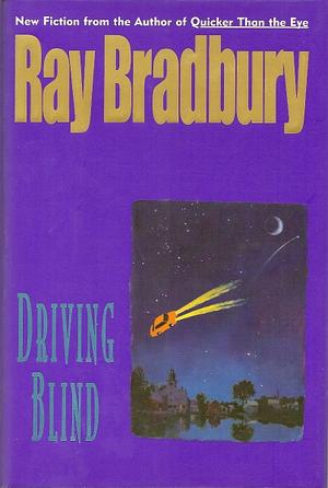 Driving Blind by Ray Bradbury