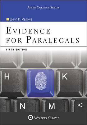 Evidence for Paralegals by Joelyn D. Marlowe