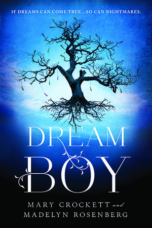 Dream Boy by Madelyn Rosenberg, Mary Crockett