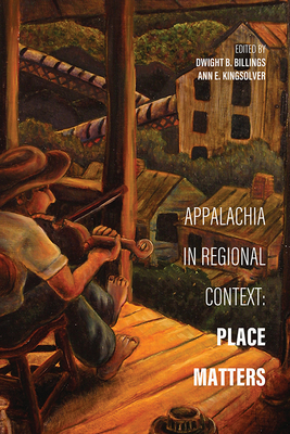 Appalachia in Regional Context: Place Matters by 