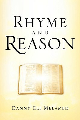 Rhyme and Reason by Danny Eli Melamed