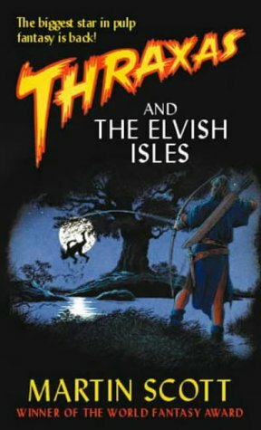 Thraxas and the Elvish Isles by Martin Scott