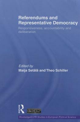 Referendums and Representative Democracy: Responsiveness, Accountability and Deliberation by 