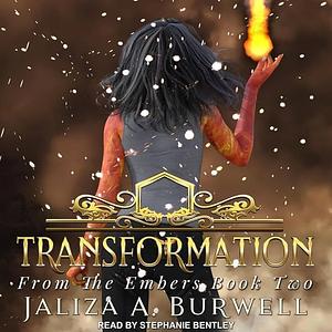 Transformation by Jaliza A. Burwell