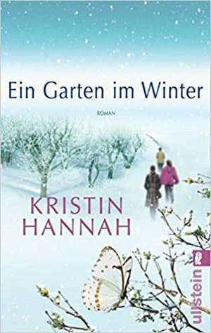 Ein Garten im Winter by Kristin Hannah, Marie Rahn